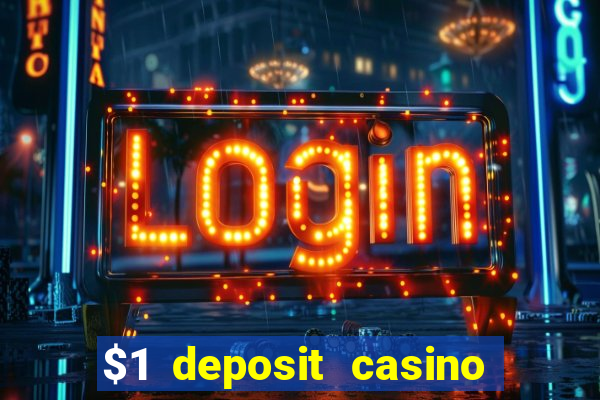 $1 deposit casino 2018 nz